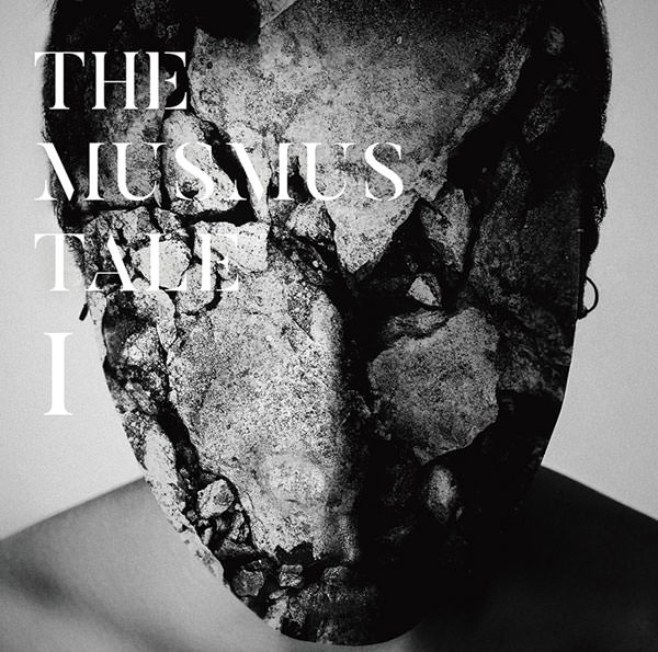 THE MUSMUS の THE MUSMUS TALE I 